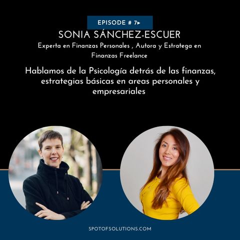 Sonia Sánchez-Escuer - Especialista en Finanzas Personales & Freelanceologa E7