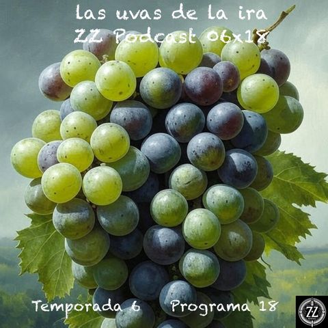 LAS UVAS DE LA IRA | LuisBermejo.com 06x18