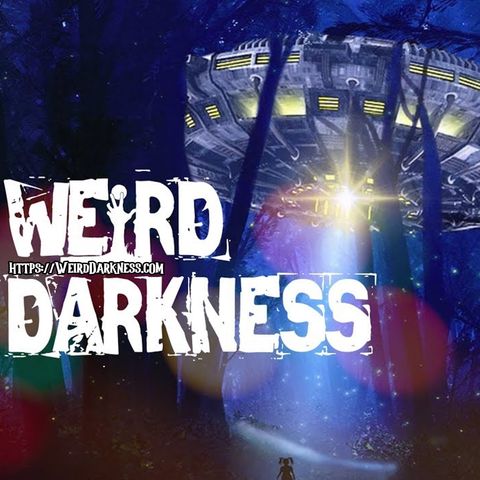 “THE UFO CHRISTMAS INVASION” and 5 More True Paranormal Stories! #WeirdDarkness #HolidayHorrors