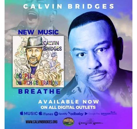 For If they Fall.. Presenting the Artistry & Ministry of Maestro Calvin Bridges