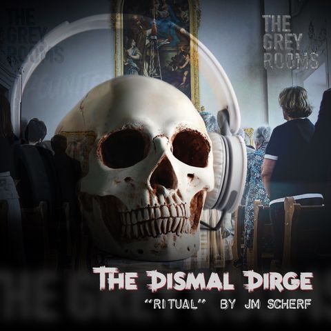 S2BONUS3 - The Dismal Dirge of JM Scherf - "Ritual"