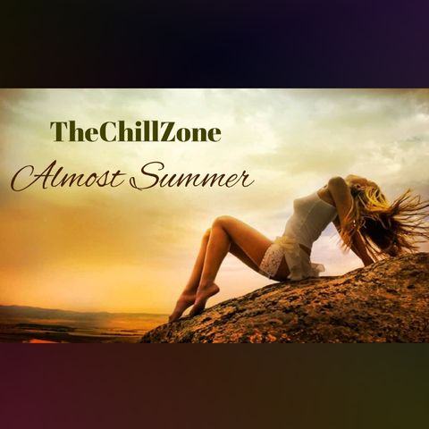 TheChillZone Almost Summer