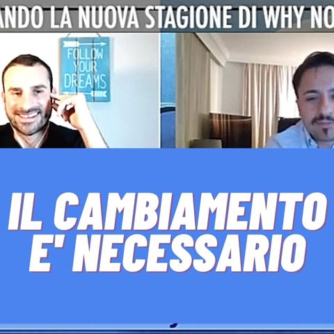 Ep.148 - Il cambiamento è necessario per evolvere!