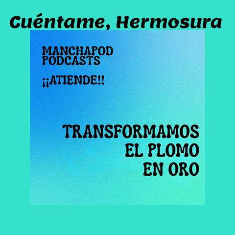 (¡¡ATIENDE!!) TRANSFORMAMOS PLOMO EN ORO