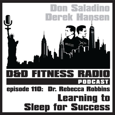 Episode 110 - Dr. Rebecca Robbins:  Learning to Sleep for Success