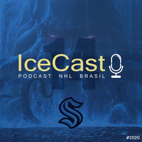 IceCast #14 – Release the Kraken e as indicações dos melhores da temporada 19-2020