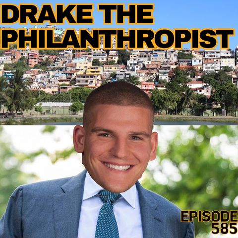 Drake Kulick: Philanthropist | WUW 585