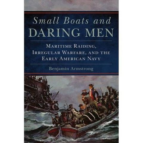 Episode 494: Small Boats and Daring Men: with CDR BJ Armstrong, USN