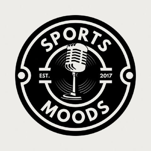 Episode 121 - Sports Moods “Pick your mood!”