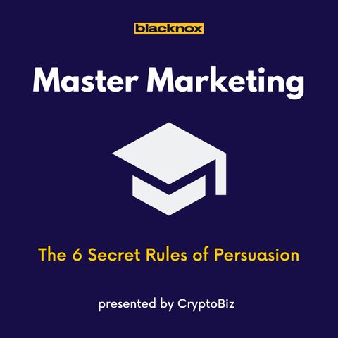 Master Marketing Ep 4 | The 6 Secret Rules of Persuasion