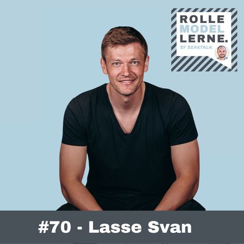 #70 - Lasse Svan: Få de vigtigste mentale værktøjer og vaner til at toppræstere og blive bedre genem hele livet!