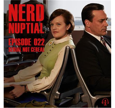 Episode 022 - Serial Not Cereal