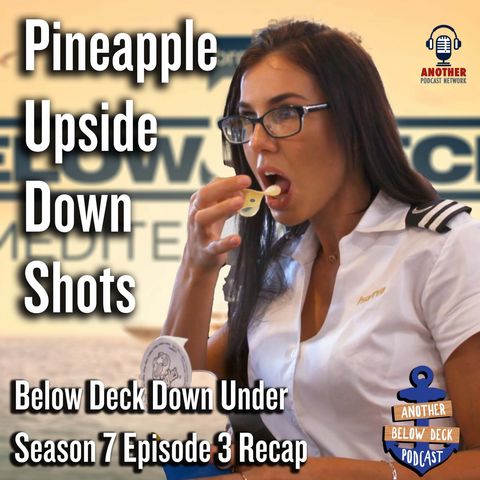 Pineapple Upside Down Shots | Below Deck Med S7 E3