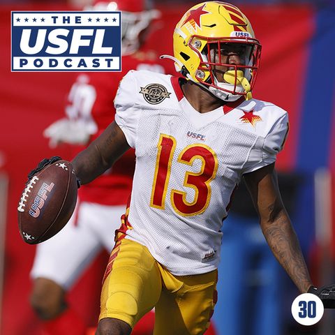 More USFL Players Headed to the USFL! | USFL Podcast #30