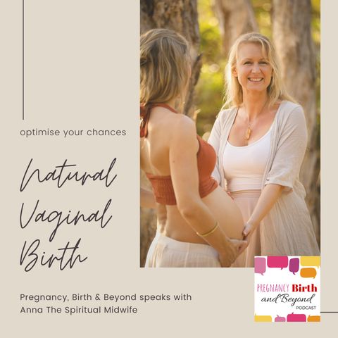 Optimise your chances of natural vaginal birth with Midwife Anna