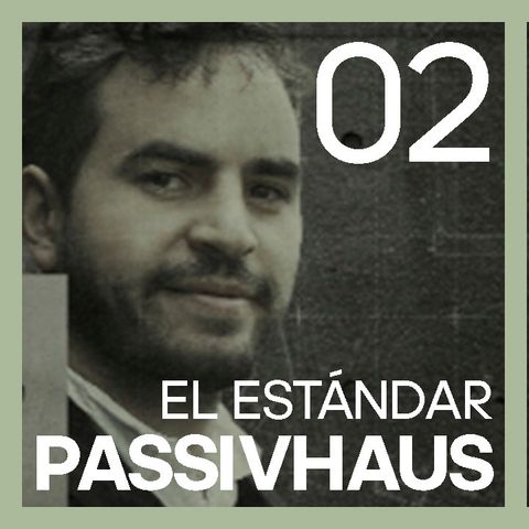 #2 El Estándar PASSIVHAUS | con Jairo Posada