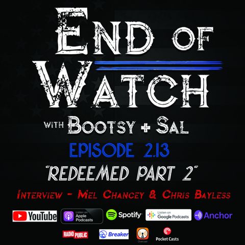 2.13 End of Watch with Bootsy + Sal – “Redeemed” Part Two
