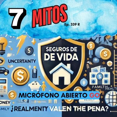 7 MITOS De Seguros de Vida: ¿Realmente Valen la Pena? | Ep. 339-R