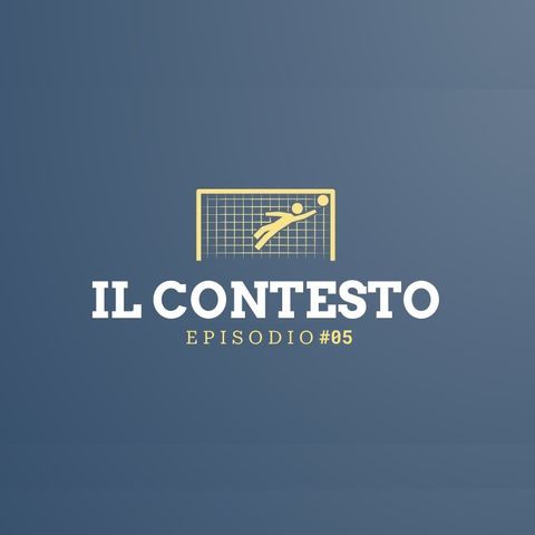 Parliamo di Calcio - Ep. #05