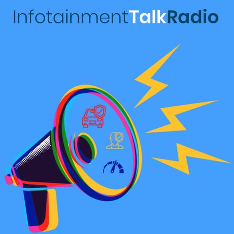 Infotainment Talk Radio Episode 5 Adding value to your vehicle