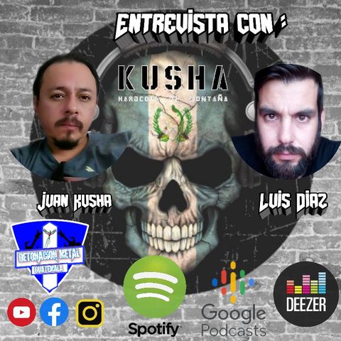 Entrevista Con Juan Kusha Y Luis Díaz Integrantes De Kusha Hardcore De Montaña