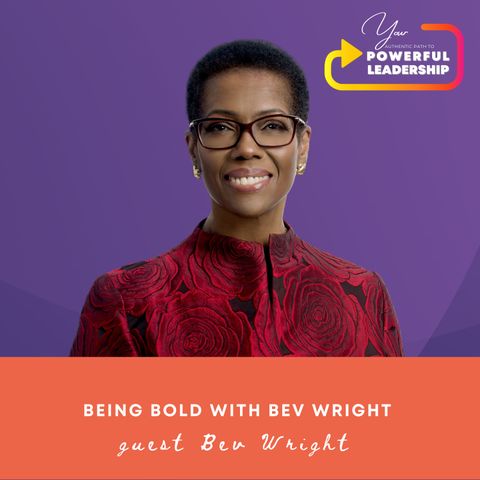 Episode 73: Women Supporting Women #1 - Being Bold with Bev Wright