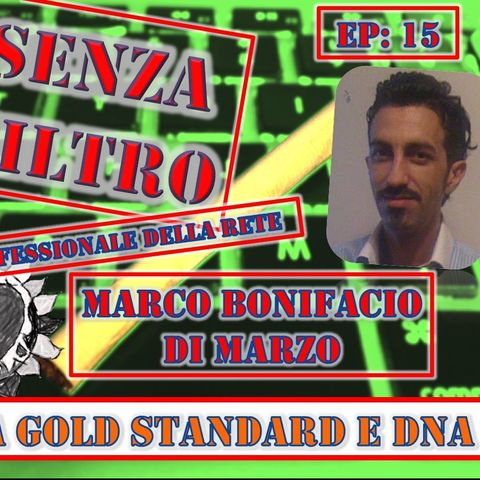 Ep15 Marco Bonifacio Di Marzo - Tra Gold Standard e DNA