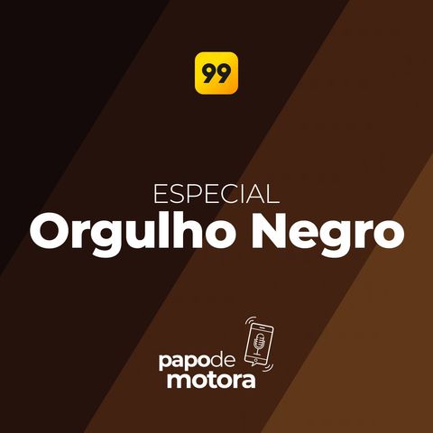 #030 - Especial Orgulho Negro