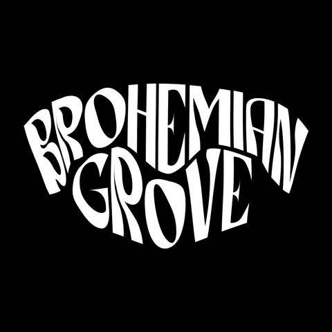 3 Days Until Brohemian Grove: Everything You Need to Know!