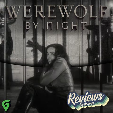 Werewolf By Night Spoilers Review : GV 518