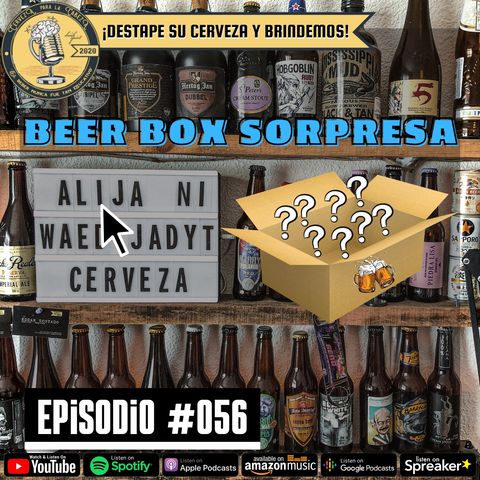 Episodio 056, “Beer box sorpresa”