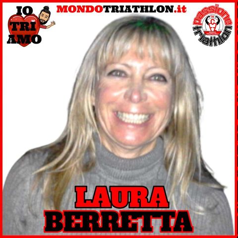 Passione Triathlon n° 114 🏊🚴🏃💗 Laura Berretta