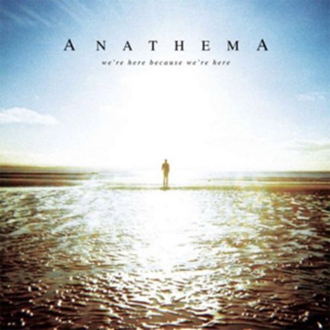 Anathema - We're Here, Because we're here. (2010)
