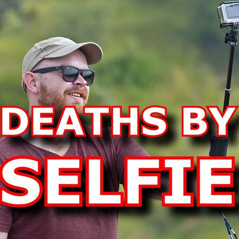 Deaths by Selfie: An Epidemic