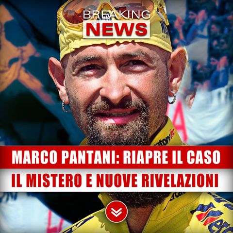 Marco Pantani, Riaperte Le Indagini: Ecco Cosa Sta Succedendo!