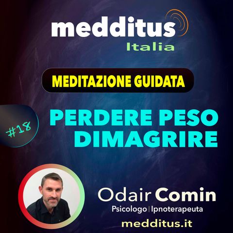 #18 Meditazione per Perdere Peso e Dimagrire | Odair Comin