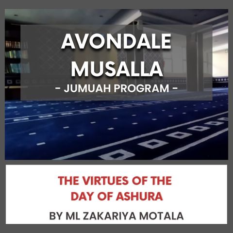 240712_The Virtues of the Day of Ashurah by ML Zakariyya Motala