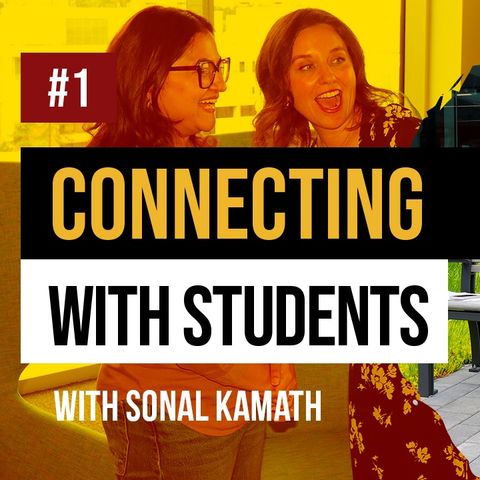 Strategies for connecting with students with Sonal Kamath