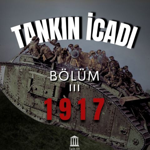 Oyunu Değiştirenler: Tank (Bölüm III - Kabus: 1917)