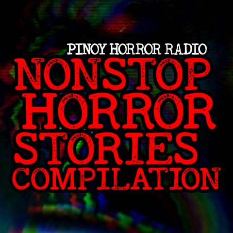 🔴 Nonstop Tagalog Horror Stories 204 | Pinoy Horror Radio