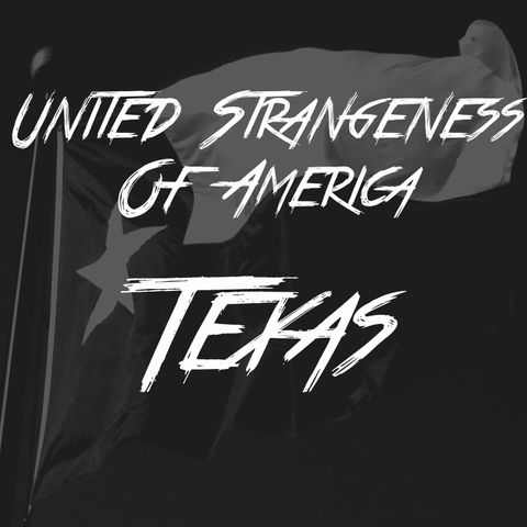 United Strangeness Of America: Texas