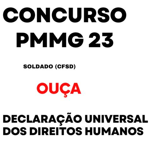 Declaração Universal dos Direitos Humanos, Concurso Soldado PMMG 2023
