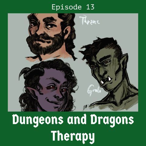 Dungeons and Dragons Therapy Session #13