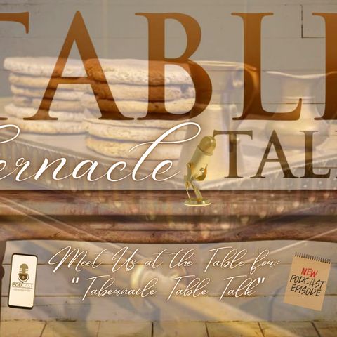 Tabernacle Table Talk trailer