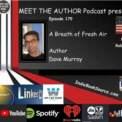 A BREATH OF FRESH AIR - Episode 179 - DAVE MURRAY