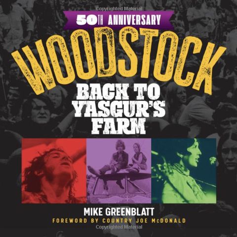342 - Author Mike Greenblatt - Woodstock 50th Anniversary Book