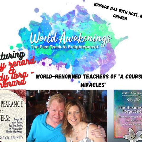 World Awakenings #48 with Gary Renard & Cindy Lora-Renard