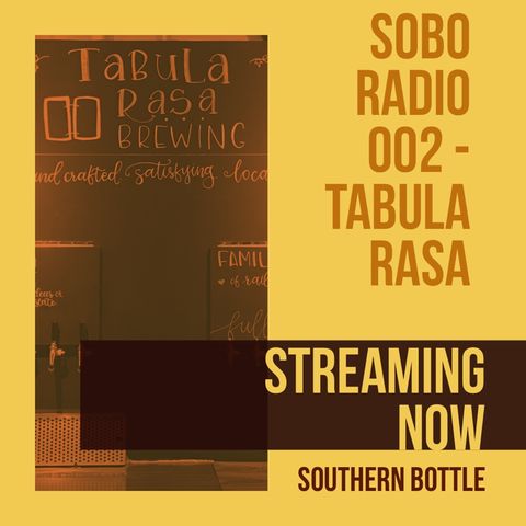 SoBo Radio 002 - Tabula Rasa