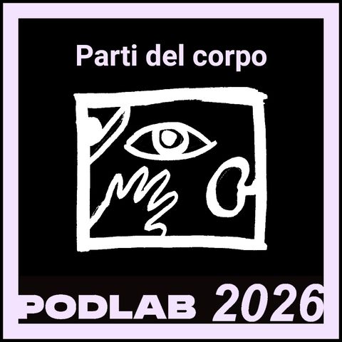 PODLAB26 _ Parti del corpo