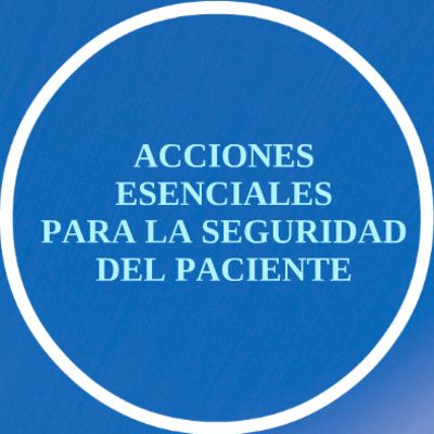 Acciones esenciales para la seguridad del paciente